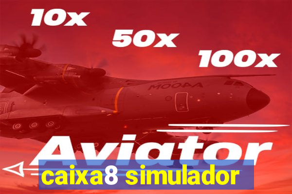 caixa8 simulador